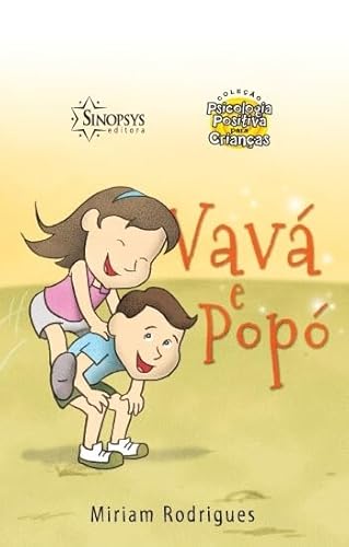 Coleção psicologia positiva para crianças: vavá e popó: