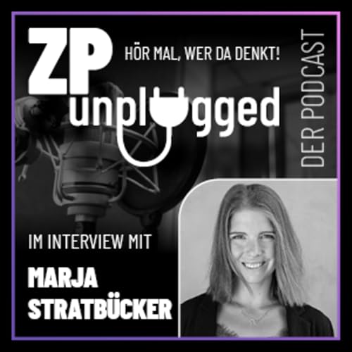 ZP Unplugged - Resilienz & Female Leadership: Innere St&auml;rke f&uuml;r die Arbeitswelt von morgen