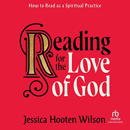 Reading for the Love of God by Jessica Hooten Wilson episode artwork