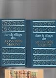  Dans le sillage des monstres marins : tomes 1 et 2.