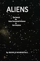 Aliens: The Search for Extra-Terrestrial Presence in our Universe 1985739518 Book Cover