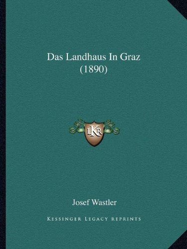Das Landhaus In Graz (1890)