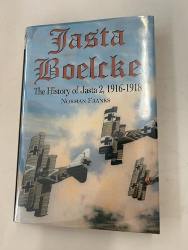 Jasta Boelcke: The History of Jasta 2,1916-1918