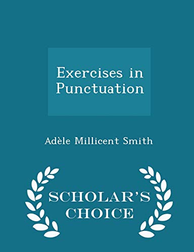 Exercises in Punctuation - Scholar's Choice Edi... 1298394228 Book Cover