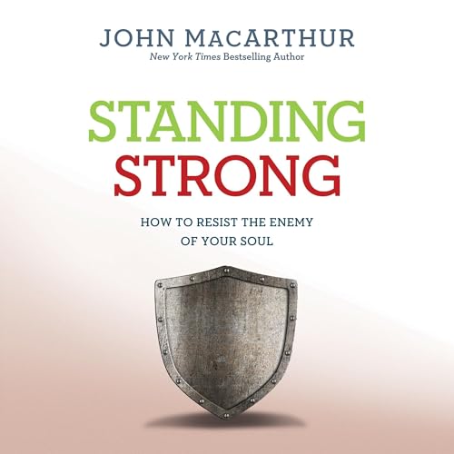 Standing Strong by John MacArthur Jr. episode artwork
