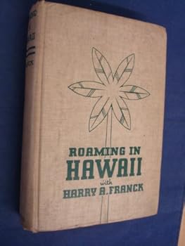 Hardcover Roaming in Hawaii; A Narrative of Months of Wandering . Etc. Book