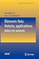 Éléments finis: théorie, applications, mise en oeuvre (Mathématiques et Applications) (French Edition) 3540426159 Book Cover