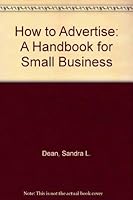 How to Advertise: A Handbook for Small Business 0913864382 Book Cover