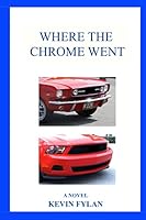 Where The Chrome Went 1511623276 Book Cover