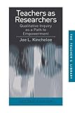 Teachers as Researchers: Qualitative inquiry as a path to empowerment (Teachers' Library) (Volume 0)