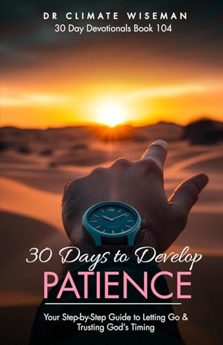 30 Days to Develop Patience: Your Step-by-Step...