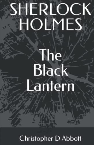 SHERLOCK HOLMES The Black Lantern (The Watson Chronicles) für 20,05 EUR bei Amazon Bild: SHERLOCK HOLMES The Black Lantern (The Watson Chronicles) für 20,05 EUR bei Amazon