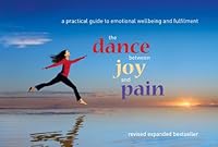 Dance Between Joy and Pain : A Daily Guide to Emot 1873606354 Book Cover