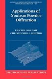 Applications of Neutron Powder Diffraction (Oxford Series on Neutron Scattering in Condensed Matter) by Erich H. Kisi (2008-12-15)