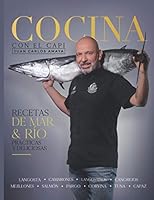 Cocina con el Capi: Recetas de Mar & Rio prácticas y deliciosas 1735923125 Book Cover