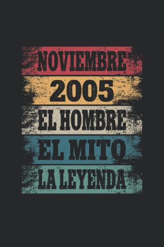 Noviembre 2005 - El Hombre - El Mito - La Leyenda: Regalos Originales para Hombre Papá Abuelo Hermano - Diario, Cuaderno De Notas, Apuntes O Agenda