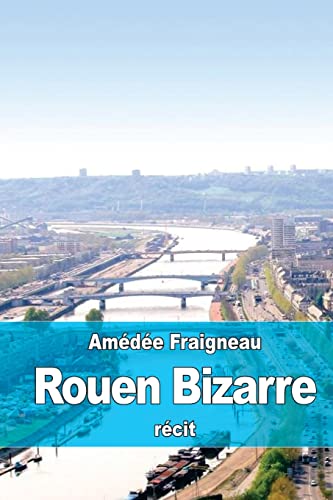 Rouen Bizarre (French Edition)