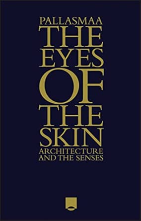 The Eyes of the Skin: Architecture and the Senses 3rd Edition book cover
