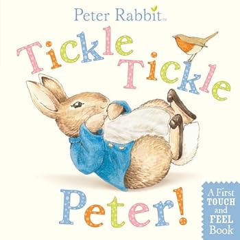 Board book Tickle, Tickle, Peter!: A First Touch-and-Feel Book (Peter Rabbit) Book