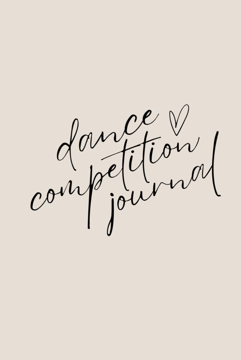 Dance Competition Journal: Cream Hardback