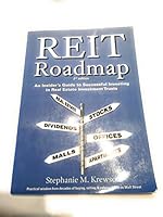 Reit Roadmap: An Insider's Guide to Successful Investing in Real Estate Investment Trusts: Practical Wisdom from Decades of Buying, Selling & Valuing Reits on Wall Street 1892142503 Book Cover
