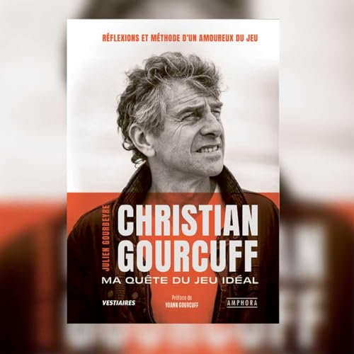 #14 - LDF - Les Entretiens - Christian Gourcuff - Ma qu&ecirc;te du jeu id&eacute;al