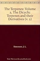The Terpenes: Volume 2, The Dicyclic Terpenes and their Derivatives 0521064759 Book Cover