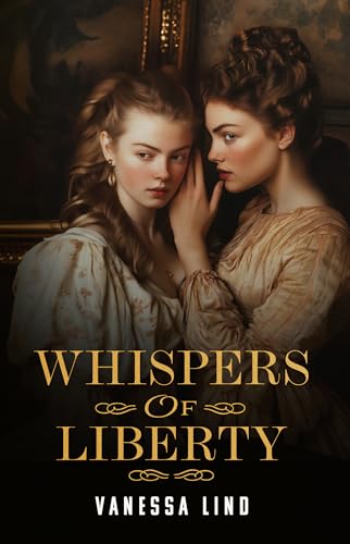 Whispers of Liberty (Daughters of Liberty Book 3)