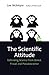 The Scientific Attitude: Defending Science from Denial, Fraud, and Pseudoscience (The MIT Press)