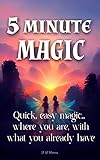 5-Minute Magic: Getting Started with Magic Hacks
