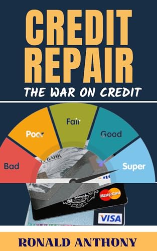 CREDIT REPAIR: The War on Credit