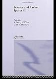  Science and Racket Sports III: The Proceedings of the Eighth International Table Tennis Federation Sports Science Congress and The Third World Congress of Science and Racket Sports