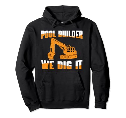 Pool Builder We Dig It Hoodie