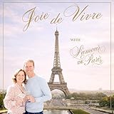 Joie de Vivre | Paris Travel & Expat Life with L’amour de Paris (2026)