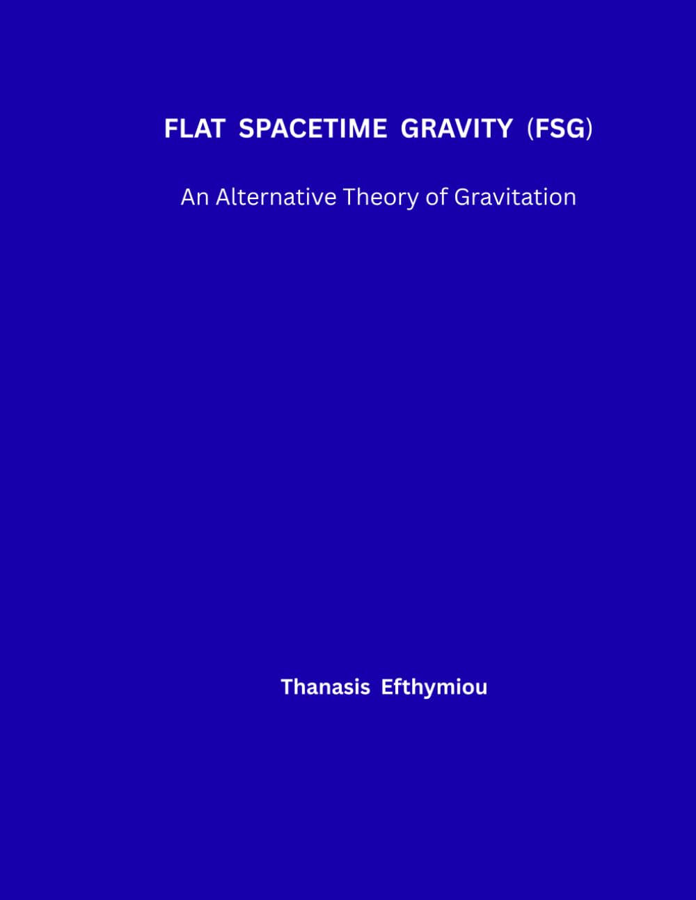 Flat Spacetime Gravity (FSG): An Alternative Theory of Gravitation