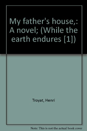 My father's house,: A novel; (While the earth e... B0007E8088 Book Cover