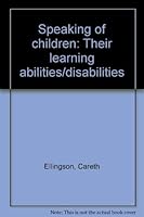 Speaking of children: Their learning abilities/disabilities 006011178X Book Cover