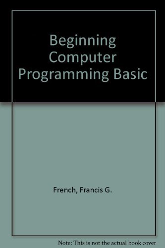 Beginning Computer Programming Basic: French, Francis G., Jacobs, P ...
