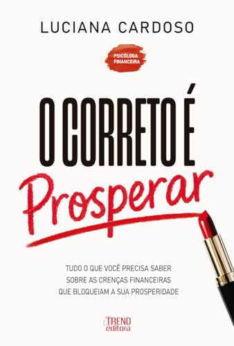 O Correto é Prosperar: Tudo o que você precisa saber