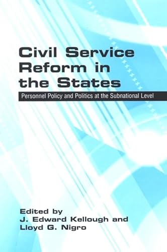 Civil Service Reform in the States: Personnel Policy and Politics at the Subnational Level (Public Admin (Dis))