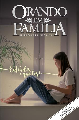 Orando em Família – Volume 23: Entendes o que lês? Edição de colecionador!