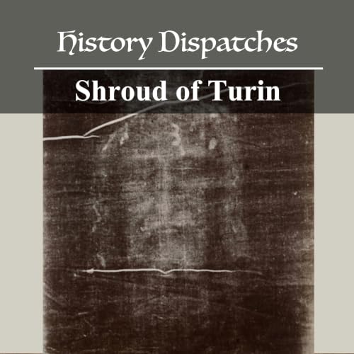 Shroud of Turin: Unraveling the truth