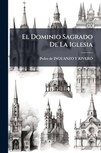 El Dominio Sagrado De La Iglesia (Spanish Edition)