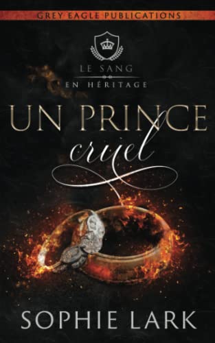 Un prince cruel (French Edition) [French] 1643663569 Book Cover