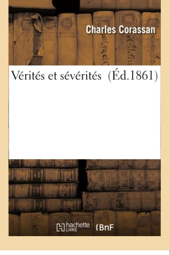 Vérités Et Sévérités (Litterature) (French Edition)