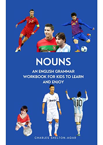 Nouns: An English Grammar Workbook for Kids to Learn and Enjoy