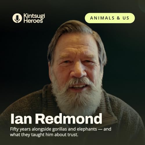 Ian Redmond: Gorillas, Elephants and 50 Years in African Conservation | Animals & Us