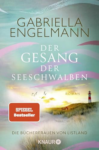 Die Bücherfrauen von Listland. Der Gesang der Seeschwalben: Roman | Wohlfühlroman trifft auf Familiensaga mit Tiefgang - die neue Sylt-Dilogie der SPIEGEL-Bestsellerautorin