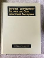 Surgical Techniques for Saccular and Giant Intracranial Aneurysms 0683080237 Book Cover