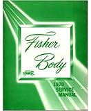 1970 Buick Cadillac Chevrolet Fisher Body Service Shop Repair Manual Factory OEM